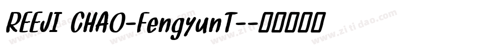 REEJI CHAO-FengyunT-字体转换